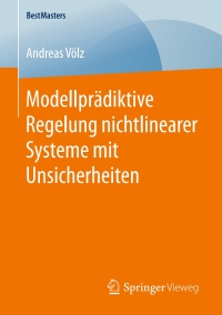 Imagen de portada: Modellprädiktive Regelung nichtlinearer Systeme mit Unsicherheiten 9783658162788