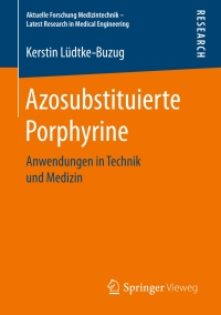 صورة الغلاف: Azosubstituierte Porphyrine 9783658163129