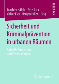 Cover image: Sicherheit und Kriminalprävention in urbanen Räumen 9783658163143