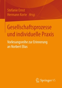 Cover image: Gesellschaftsprozesse und individuelle Praxis 9783658163167