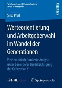 صورة الغلاف: Werteorientierung und Arbeitgeberwahl im Wandel der Generationen 9783658163334