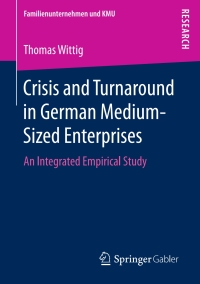 Cover image: Crisis and Turnaround in German Medium-Sized Enterprises 9783658163853