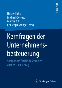 صورة الغلاف: Kernfragen der Unternehmensbesteuerung 9783658164775