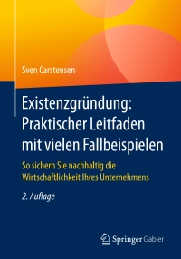 Imagen de portada: Existenzgründung: Praktischer Leitfaden mit vielen Fallbeispielen 2nd edition 9783658165147