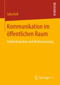 Cover image: Kommunikation im öffentlichen Raum 9783658165208