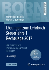 Omslagafbeelding: Lösungen zum Lehrbuch Steuerlehre 1 Rechtslage 2017 38th edition 9783658165369