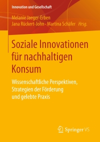 表紙画像: Soziale Innovationen für nachhaltigen Konsum 9783658165444