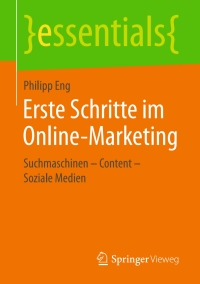 صورة الغلاف: Erste Schritte im Online-Marketing 9783658165697