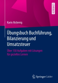 Cover image: Übungsbuch Buchführung, Bilanzierung und Umsatzsteuer 9783658165970