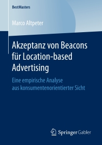 Imagen de portada: Akzeptanz von Beacons für Location-based Advertising 9783658166076