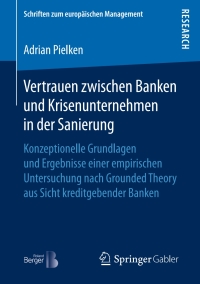 Imagen de portada: Vertrauen zwischen Banken und Krisenunternehmen in der Sanierung 9783658166090