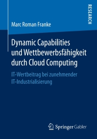 Cover image: Dynamic Capabilities und Wettbewerbsfähigkeit durch Cloud Computing 9783658166229