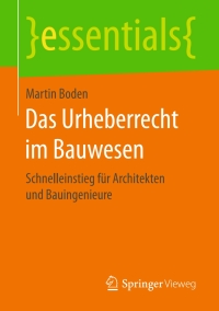 Cover image: Das Urheberrecht im Bauwesen 9783658166380