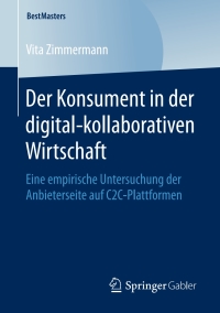 Cover image: Der Konsument in der digital-kollaborativen Wirtschaft 9783658166519