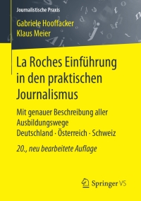表紙画像: La Roches Einführung in den praktischen Journalismus 20th edition 9783658166571