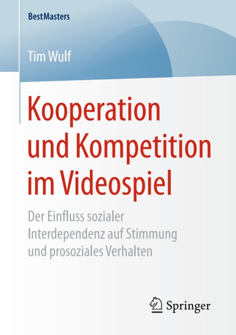 Kooperation und Kompetition im Videospiel: Der Einfluss sozialer Interdependenz auf Stimmung und prosoziales Verhalten - FULL INSTANT DOWNLOAD | PDF DOCX EPUB