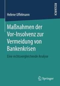 Imagen de portada: Maßnahmen der Vor-Insolvenz zur Vermeidung von Bankenkrisen 9783658166892