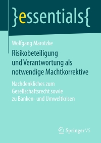 Cover image: Risikobeteiligung und Verantwortung als notwendige Machtkorrektive 9783658166977