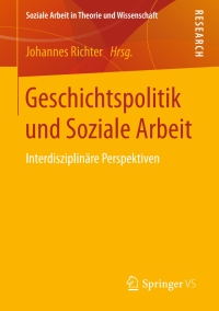 Cover image: Geschichtspolitik und Soziale Arbeit 9783658167219