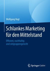 Immagine di copertina: Schlankes Marketing für den Mittelstand 9783658167318