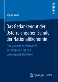 Cover image: Das Gedankengut der Österreichischen Schule der Nationalökonomie 9783658167981