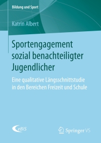 Imagen de portada: Sportengagement sozial benachteiligter Jugendlicher 9783658168483