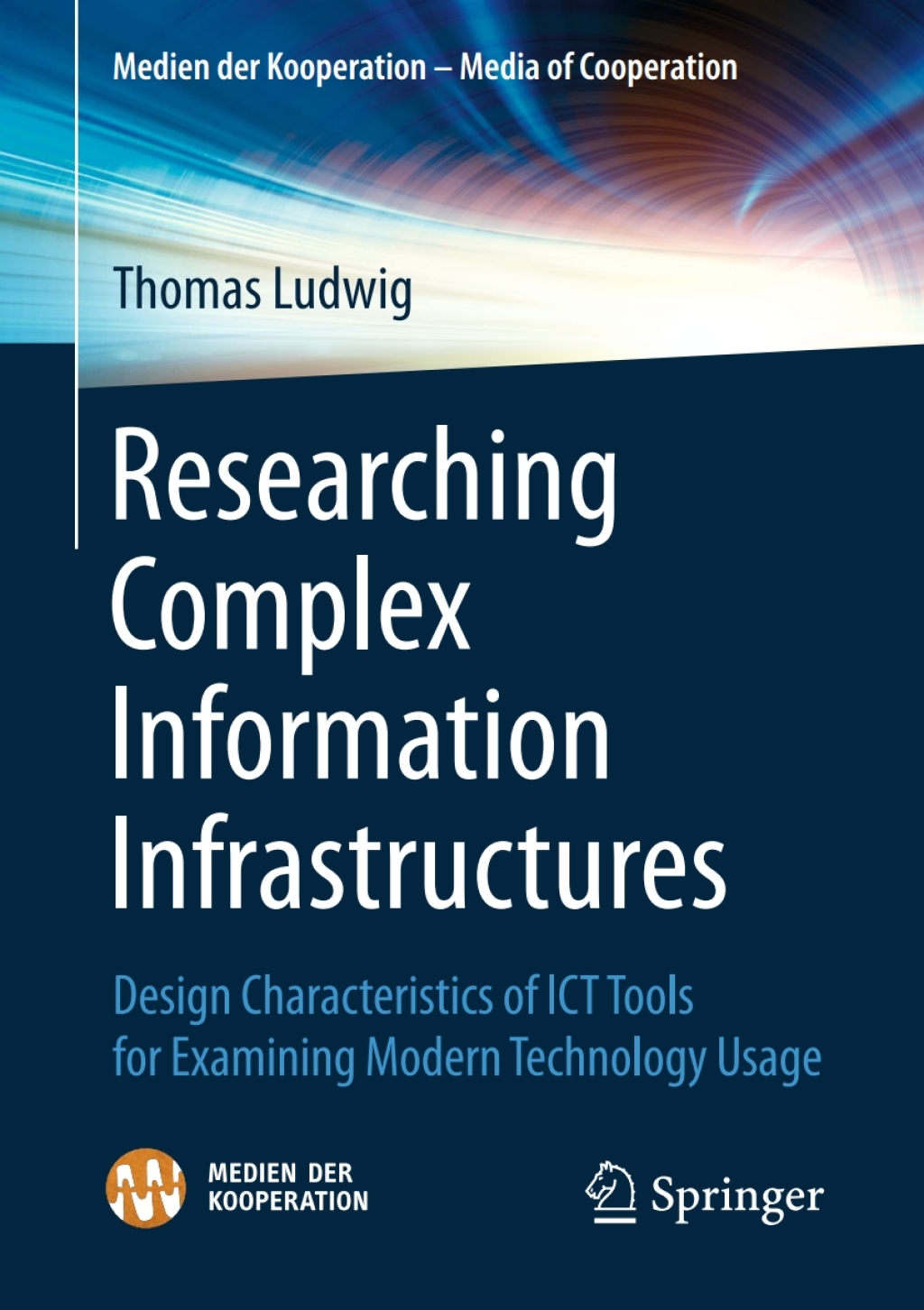 Researching Complex Information Infrastructures Design Characteristics of ICT Tools for Examining Modern Technology Usage