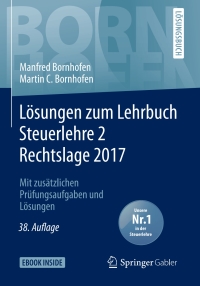 Imagen de portada: Lösungen zum Lehrbuch Steuerlehre 2 Rechtslage 2017 38th edition 9783658169473