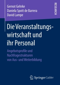 Cover image: Die Veranstaltungswirtschaft und ihr Personal 9783658169664