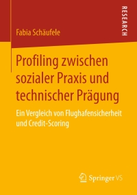 Imagen de portada: Profiling zwischen sozialer Praxis und technischer Prägung 9783658169688