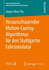 صورة الغلاف: Vorausschauender Motion-Cueing-Algorithmus für den Stuttgarter Fahrsimulator 9783658170325