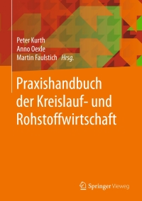 Cover image: Praxishandbuch der Kreislauf- und Rohstoffwirtschaft 9783658170448