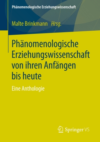 Cover image: Phänomenologische Erziehungswissenschaft von ihren Anfängen bis heute 9783658170813