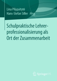 Cover image: Schulpraktische Lehrerprofessionalisierung als Ort der Zusammenarbeit 9783658170851