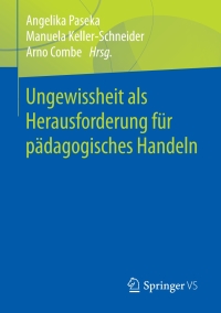 صورة الغلاف: Ungewissheit als Herausforderung für pädagogisches Handeln 9783658171018