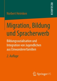 Cover image: Migration, Bildung und Spracherwerb 2nd edition 9783658171322