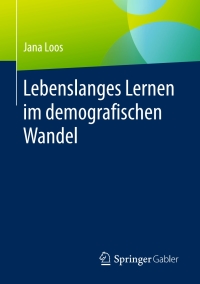 Imagen de portada: Lebenslanges Lernen im demografischen Wandel 9783658171704