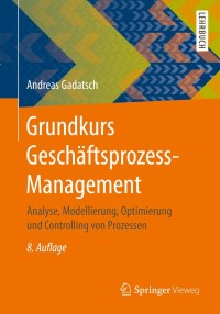 Imagen de portada: Grundkurs Geschäftsprozess-Management 8th edition 9783658171780