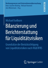 Cover image: Bilanzierung und Berichterstattung für Liquiditätsrisiken 9783658171827