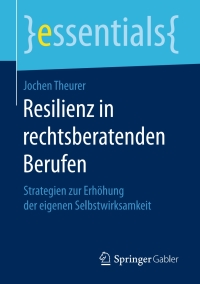 Cover image: Resilienz in rechtsberatenden Berufen 9783658172145