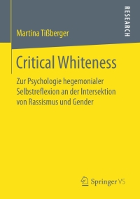 表紙画像: Critical Whiteness 9783658172220