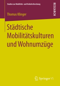 Immagine di copertina: Städtische Mobilitätskulturen und Wohnumzüge 9783658172305