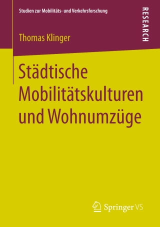 Cover image: Städtische Mobilitätskulturen und Wohnumzüge 9783658172305