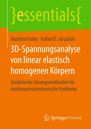 Cover image: 3D-Spannungsanalyse von linear elastisch homogenen Körpern 9783658172732