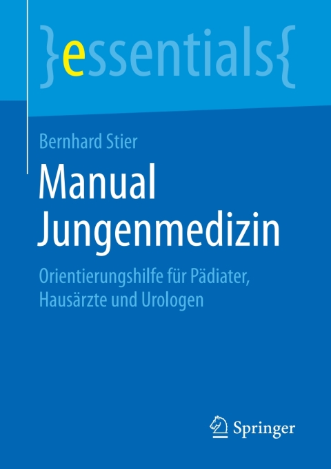 Manual Jungenmedizin: Orientierungshilfe für Pädiater, Hausärzte und Urologen - FULL INSTANT DOWNLOAD | PDF DOCX EPUB