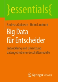 表紙画像: Big Data für Entscheider 9783658173395