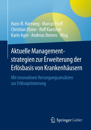 Cover image: Aktuelle Managementstrategien zur Erweiterung der Erlösbasis von Krankenhäusern 9783658173494