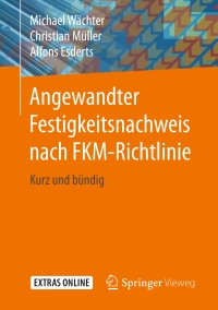 Imagen de portada: Angewandter Festigkeitsnachweis nach FKM-Richtlinie 9783658174583