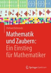 Cover image: Mathematik und Zaubern: Ein Einstieg für Mathematiker 9783658175047