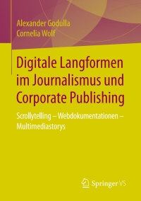Cover image: Digitale Langformen im Journalismus und Corporate Publishing 9783658175559